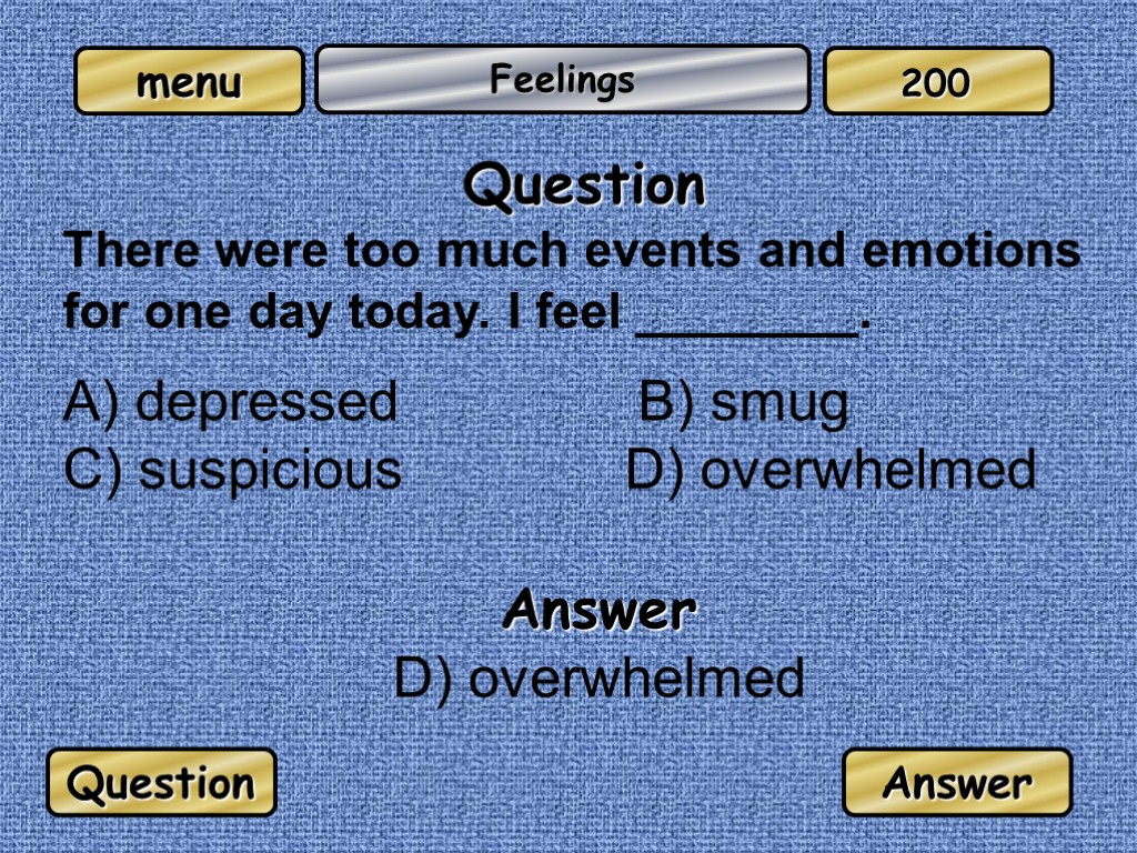 Feelings Question There were too much events and emotions for one day today. I